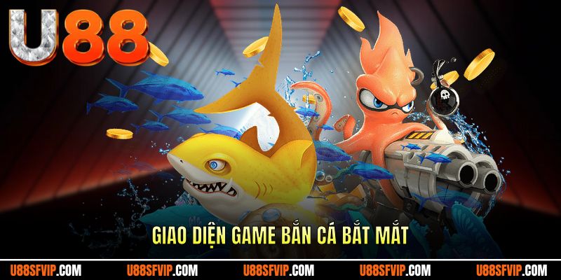 Giao diện game bắn cá bắt mắt